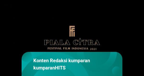 Daftar Lengkap Pemenang Festival Film Indonesia 2021 